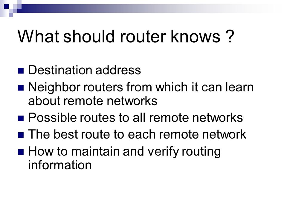 What should router knows .
