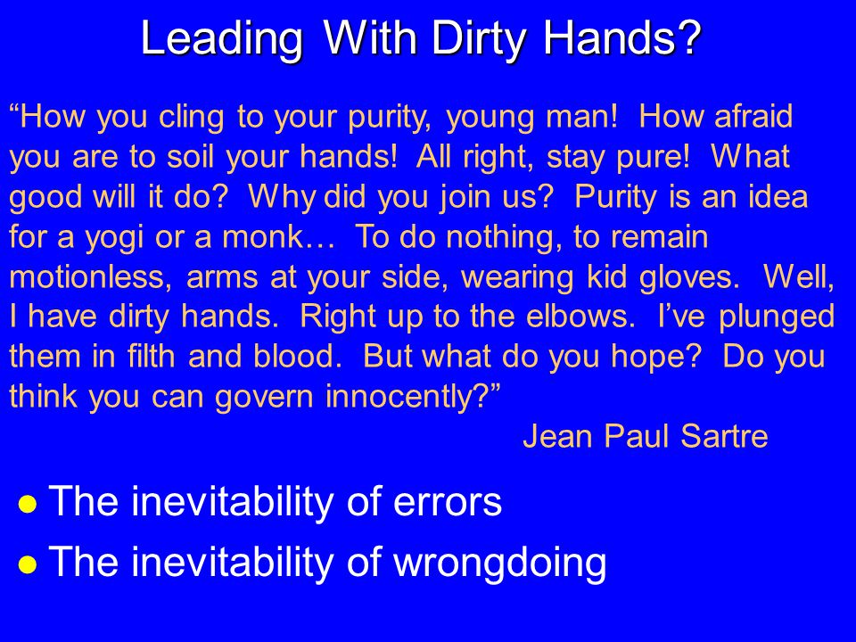 Leading With Dirty Hands.