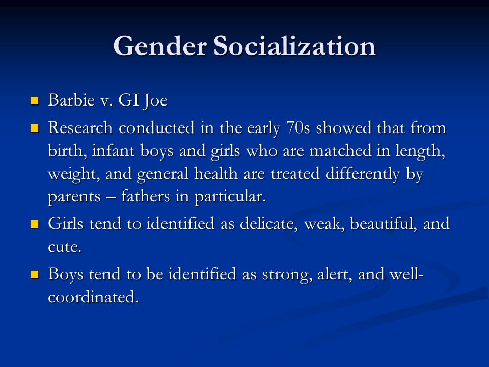 Gender Socialization Barbie v. GI Joe Barbie v.