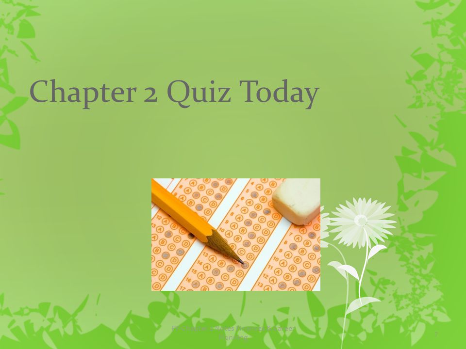 Chapter 2 Quiz Today PF-Chapter 2 Notes Finances & Career Planning 7