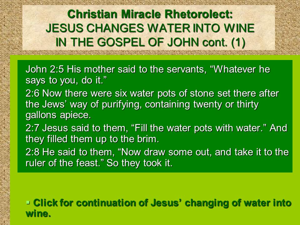 Christian Miracle Rhetorolect: JESUS CHANGES WATER INTO WINE IN THE GOSPEL OF JOHN cont.