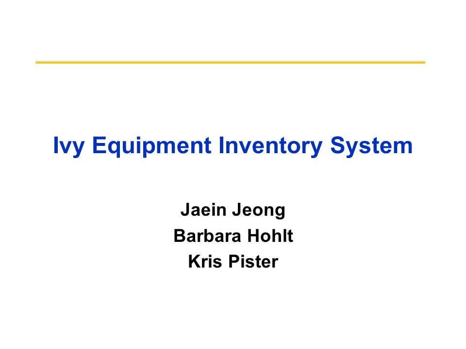 ivy equipment inventory system jaein jeong barbara hohlt kris pister