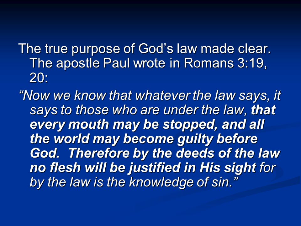 The true purpose of God’s law made clear.