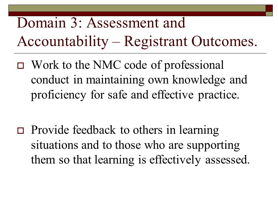 Domain 3: Assessment and Accountability – Registrant Outcomes.
