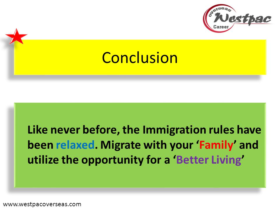 Conclusion Like never before, the Immigration rules have been relaxed.
