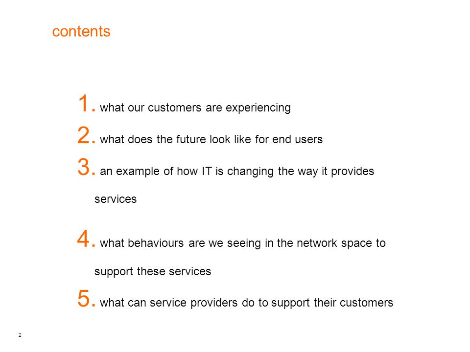 2 contents 1. what our customers are experiencing 2.