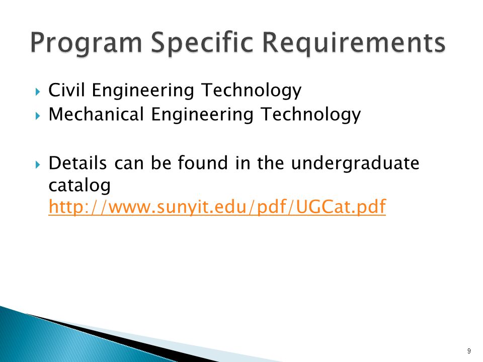  Civil Engineering Technology  Mechanical Engineering Technology  Details can be found in the undergraduate catalog     9