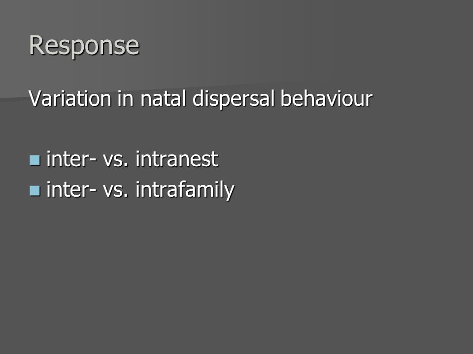 Response Variation in natal dispersal behaviour inter- vs.