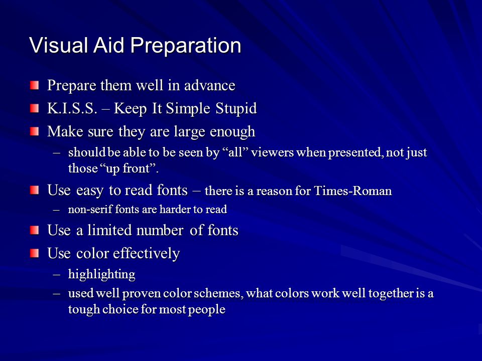 Visual Aid Preparation Prepare them well in advance K.I.S.S.