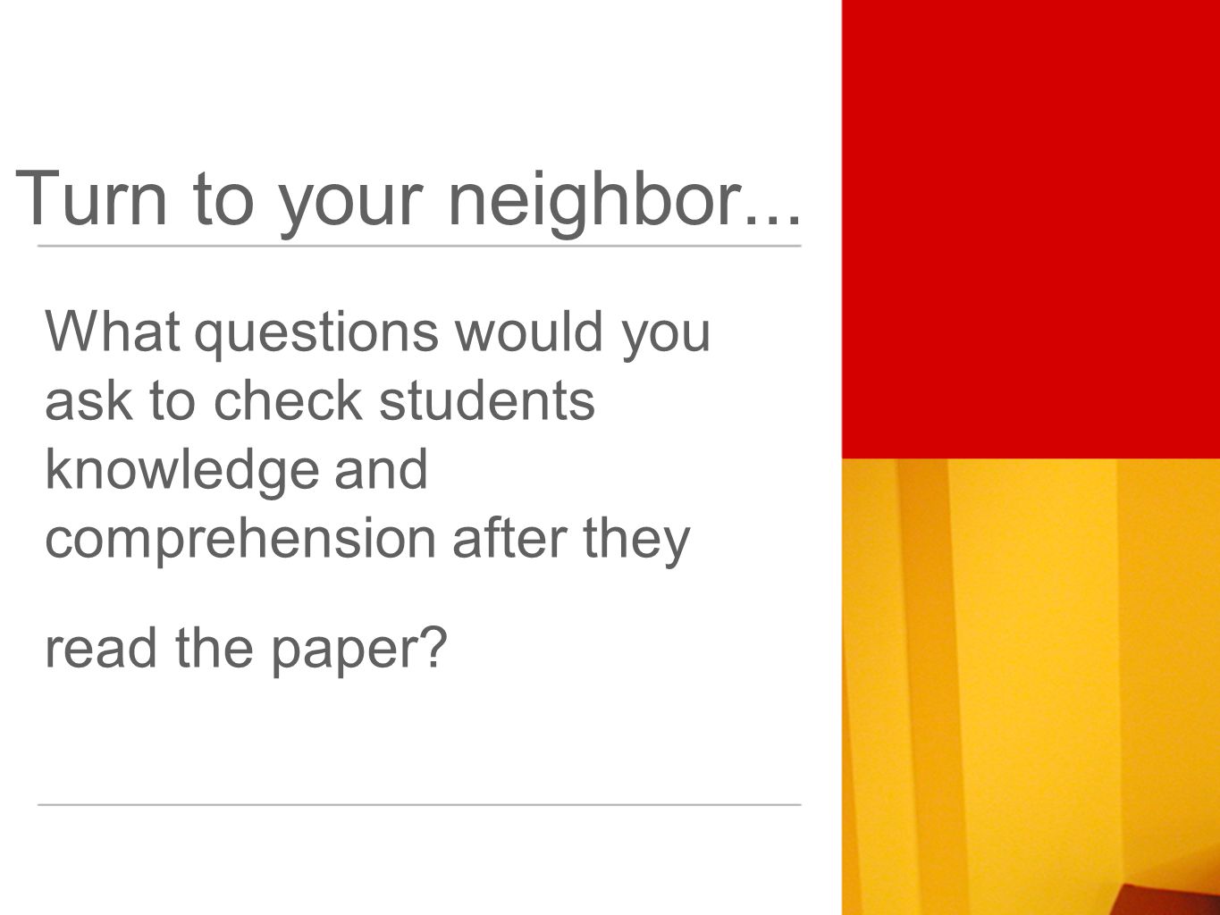 What questions would you ask to check students knowledge and comprehension after they read the paper.