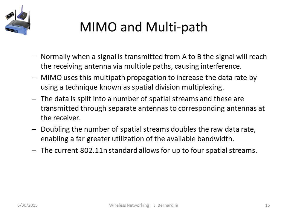 MIMO and Multi-path – Normally when a signal is transmitted from A to B the signal will reach the receiving antenna via multiple paths, causing interference.