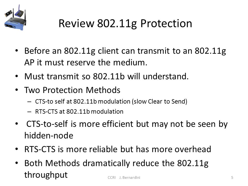 Review g Protection Before an g client can transmit to an g AP it must reserve the medium.