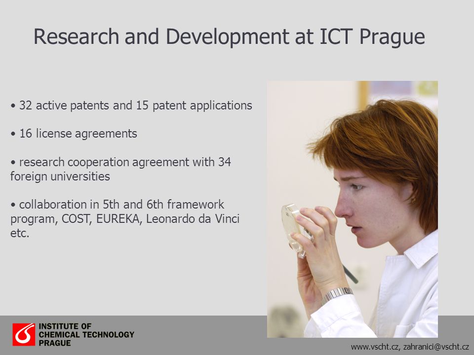 32 active patents and 15 patent applications 16 license agreements research cooperation agreement with 34 foreign universities collaboration in 5th and 6th framework program, COST, EUREKA, Leonardo da Vinci etc.