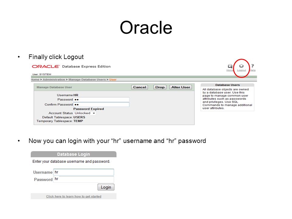 Oracle Finally click Logout Now you can login with your hr username and hr password