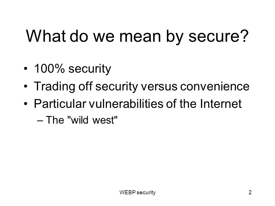 What do we mean by secure.