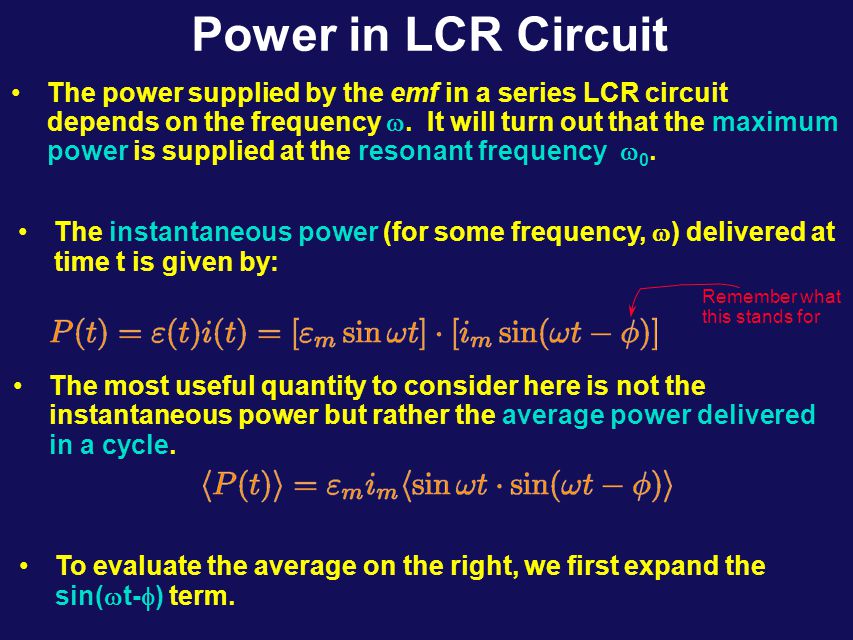 Resonance The current in an LCR circuit depends on the values of the elements and on the driving frequency through the relation Suppose you plot the current versus , the source voltage frequency, you would get: Impedance Triangle Z |  R | X L -X C | 12 x imim 0 0  o  R=R o  m / R 0 R=2R o