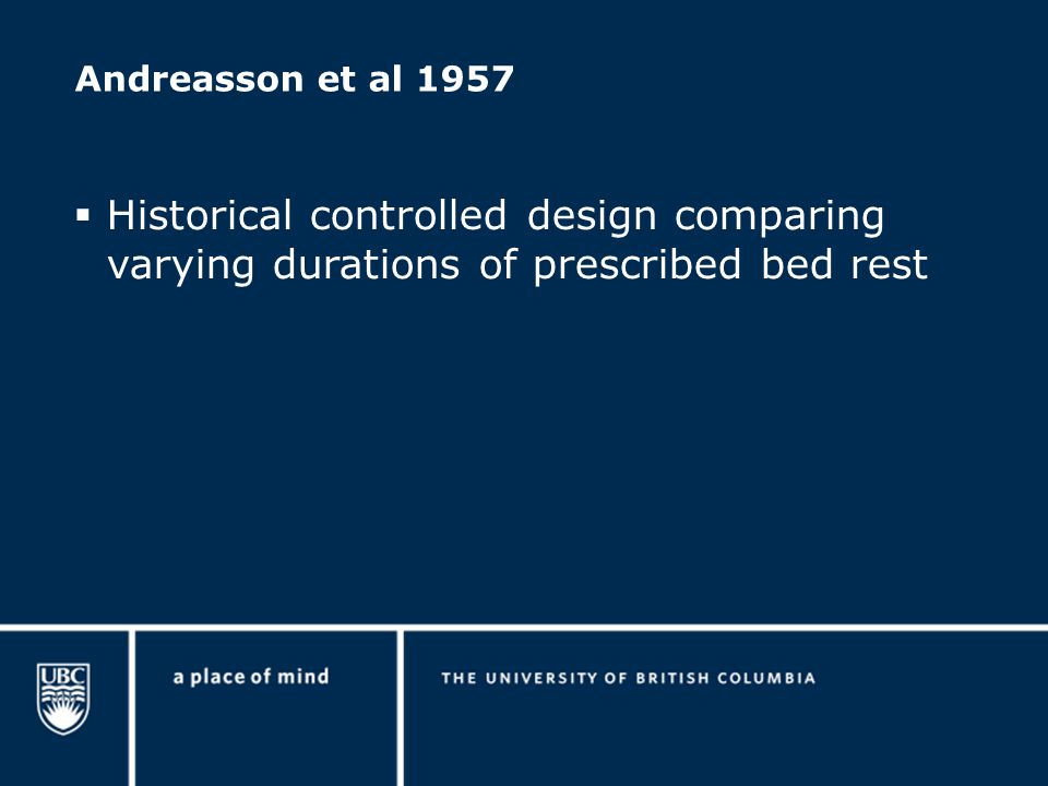 Andreasson et al 1957  Historical controlled design comparing varying durations of prescribed bed rest