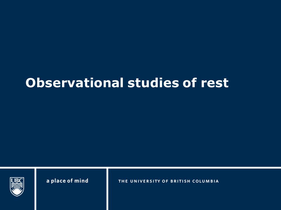Observational studies of rest