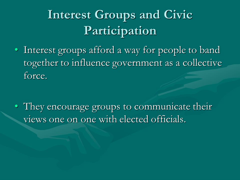 Interest Groups Now Chapter 7. Value Of Interest Groups Organizations ...