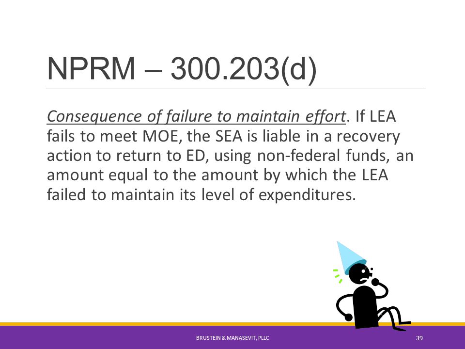 NPRM – (d) Consequence of failure to maintain effort.