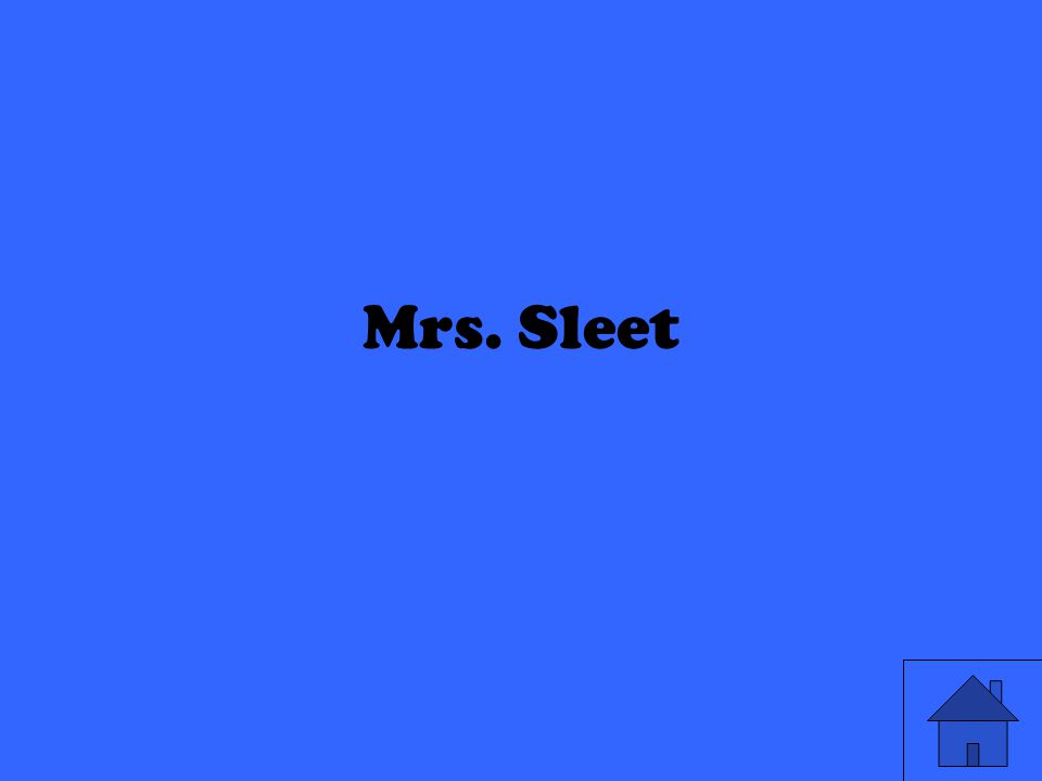 Mrs. Sleet