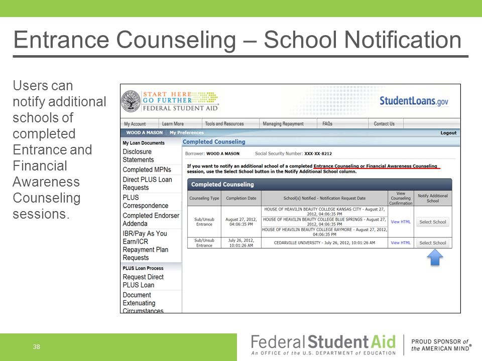 Entrance Counseling – School Notification Users can notify additional schools of completed Entrance and Financial Awareness Counseling sessions.