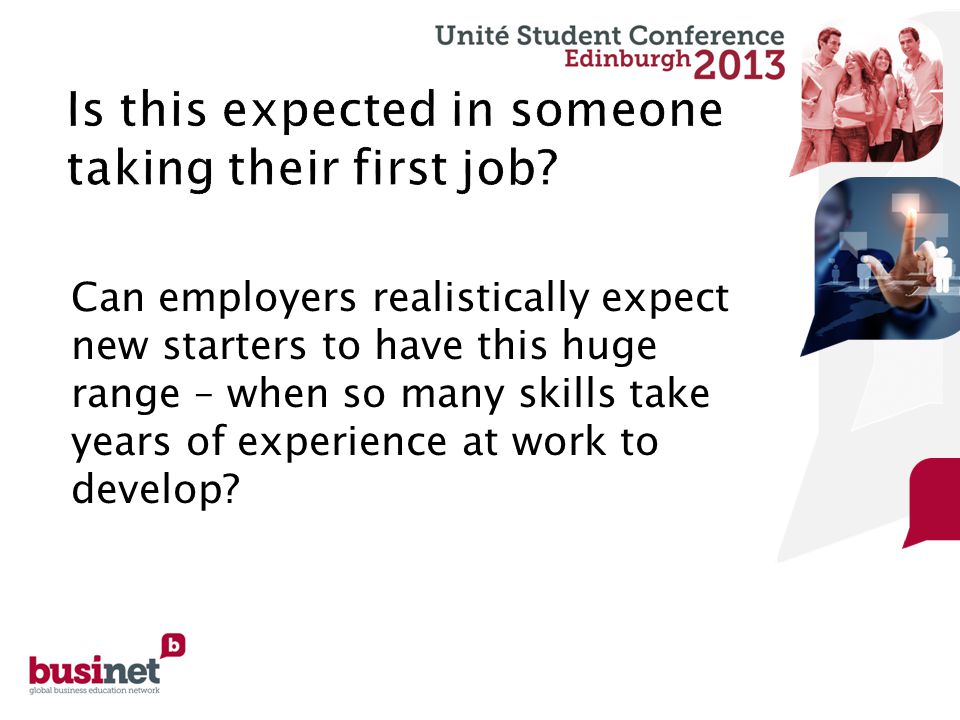 Can employers realistically expect new starters to have this huge range – when so many skills take years of experience at work to develop