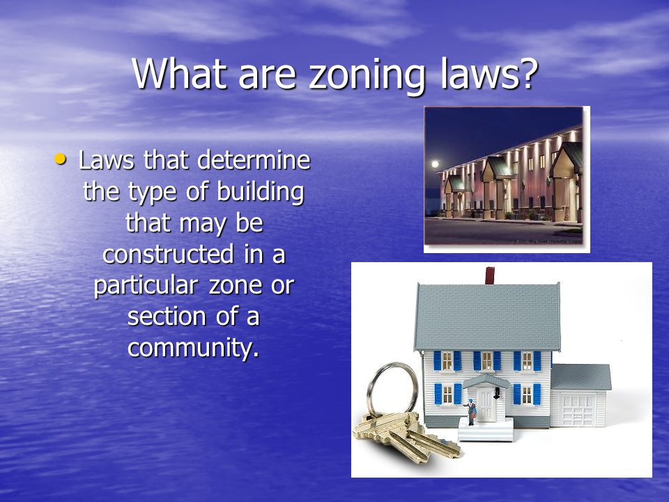 What are zoning laws.