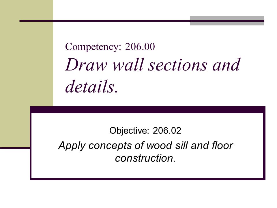 Competency: Draw wall sections and details.