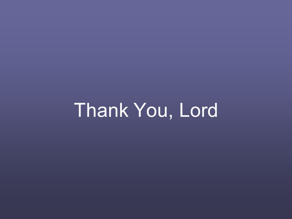 Thank You, Lord