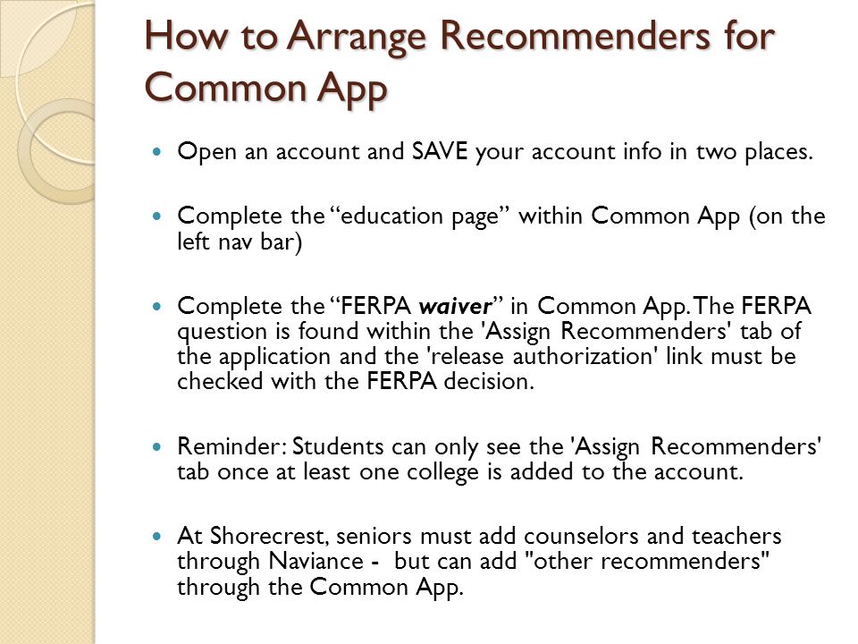 How to Arrange Recommenders for Common App Open an account and SAVE your account info in two places.