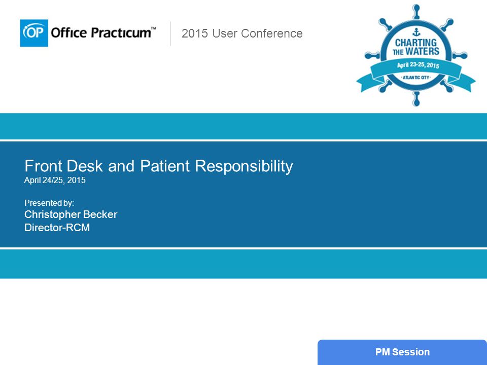 2015 User Conference Front Desk And Patient Responsibility April