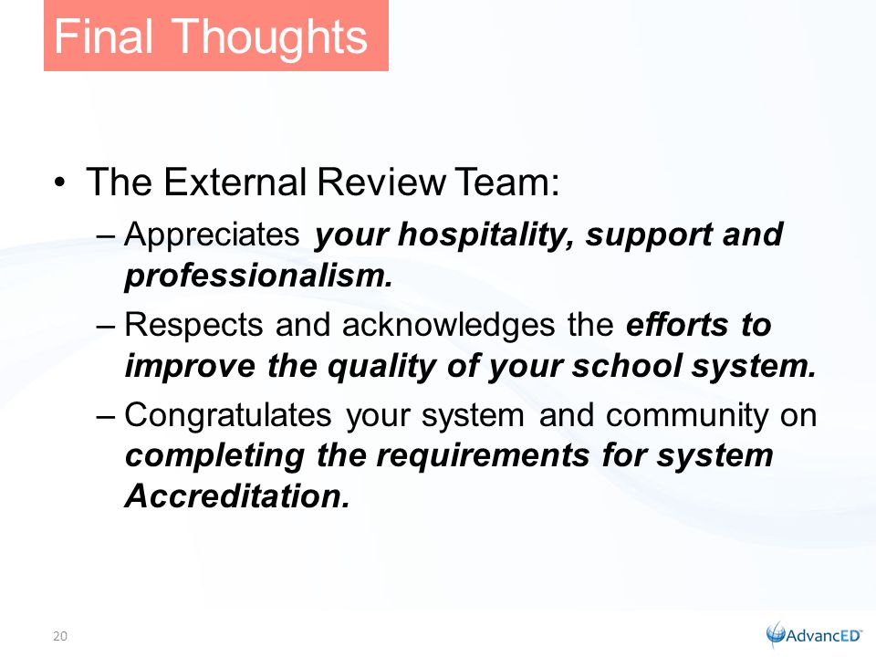 The External Review Team: –Appreciates your hospitality, support and professionalism.