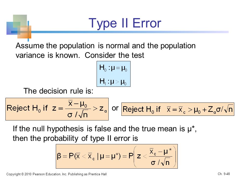 Type II Error or Copyright © 2010 Pearson Education, Inc.
