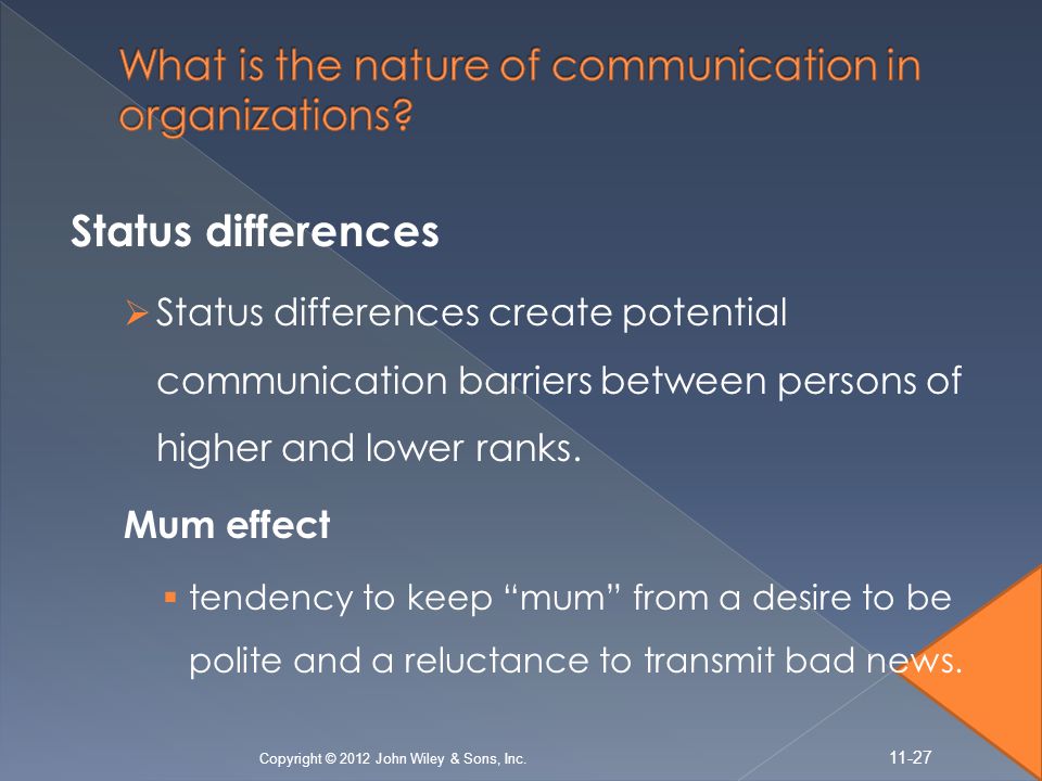 Status differences  Status differences create potential communication barriers between persons of higher and lower ranks.