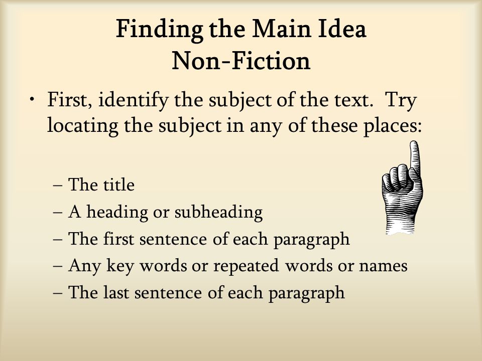 Finding the Main Idea Grade 6. What is the Main Idea? The main
