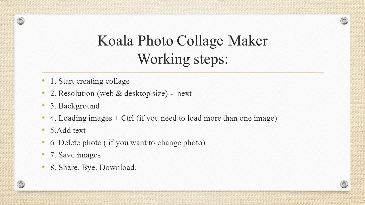 Koala Photo Collage Maker Working steps: 1. Start creating collage 2.