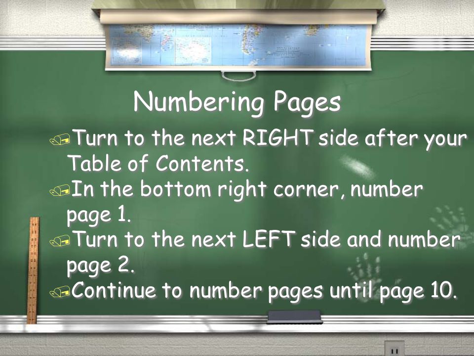 Numbering Pages / Turn to the next RIGHT side after your Table of Contents.