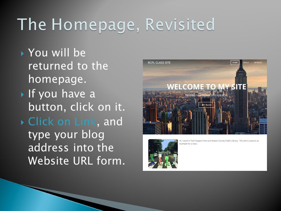  You will be returned to the homepage.  If you have a button, click on it.