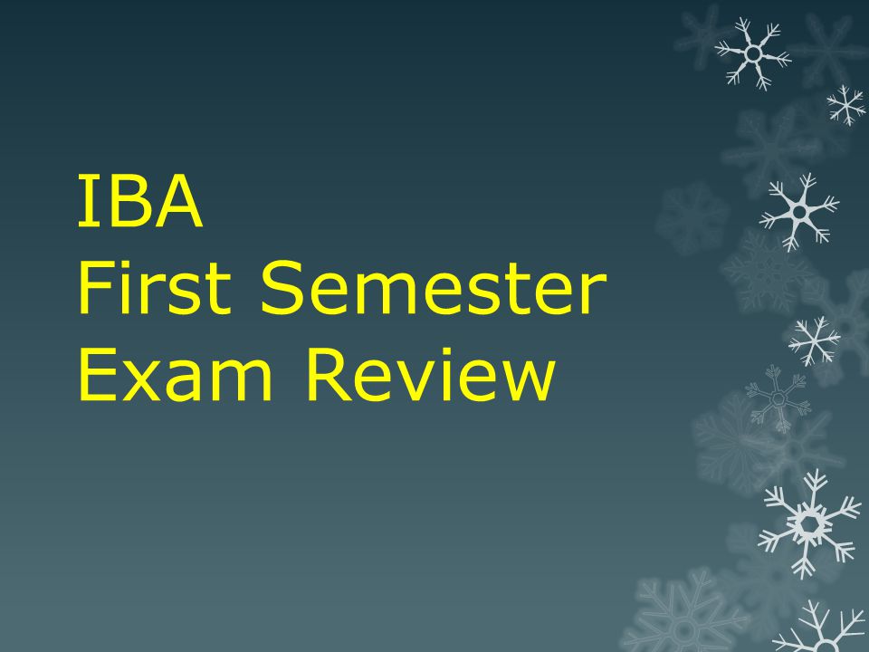 IBA First Semester Exam Review