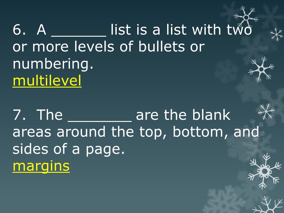 6. A ______ list is a list with two or more levels of bullets or numbering.