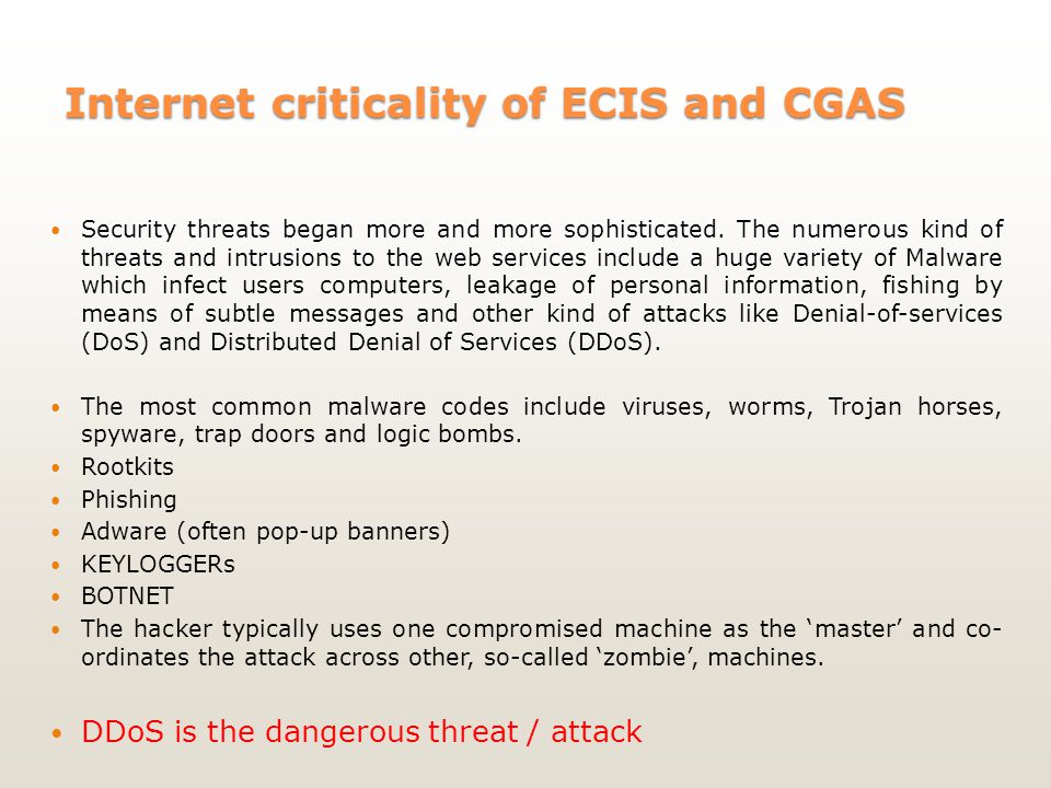 Internet criticality of ECIS and CGAS Security threats began more and more sophisticated.