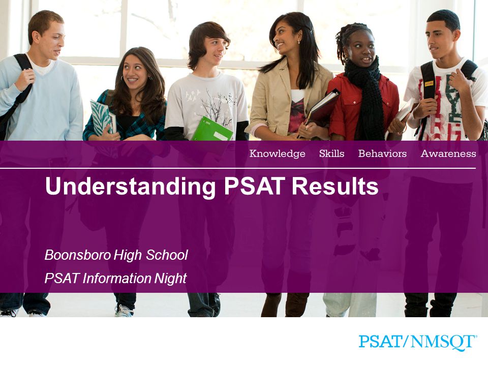 1 Understanding PSAT Results Boonsboro High School PSAT Information Night