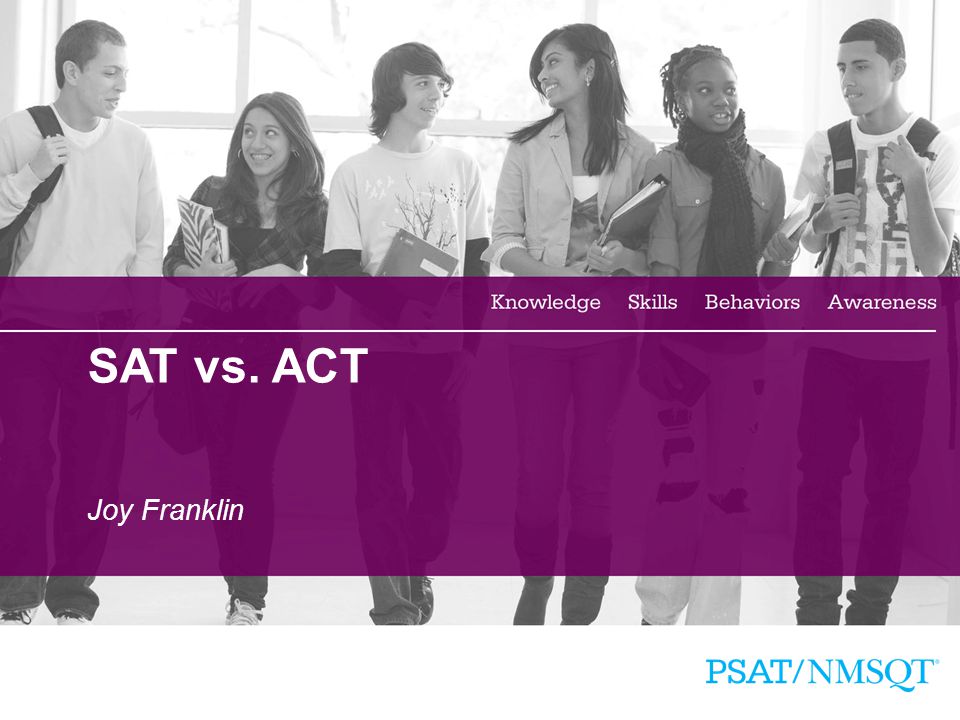 17 SAT vs. ACT Joy Franklin