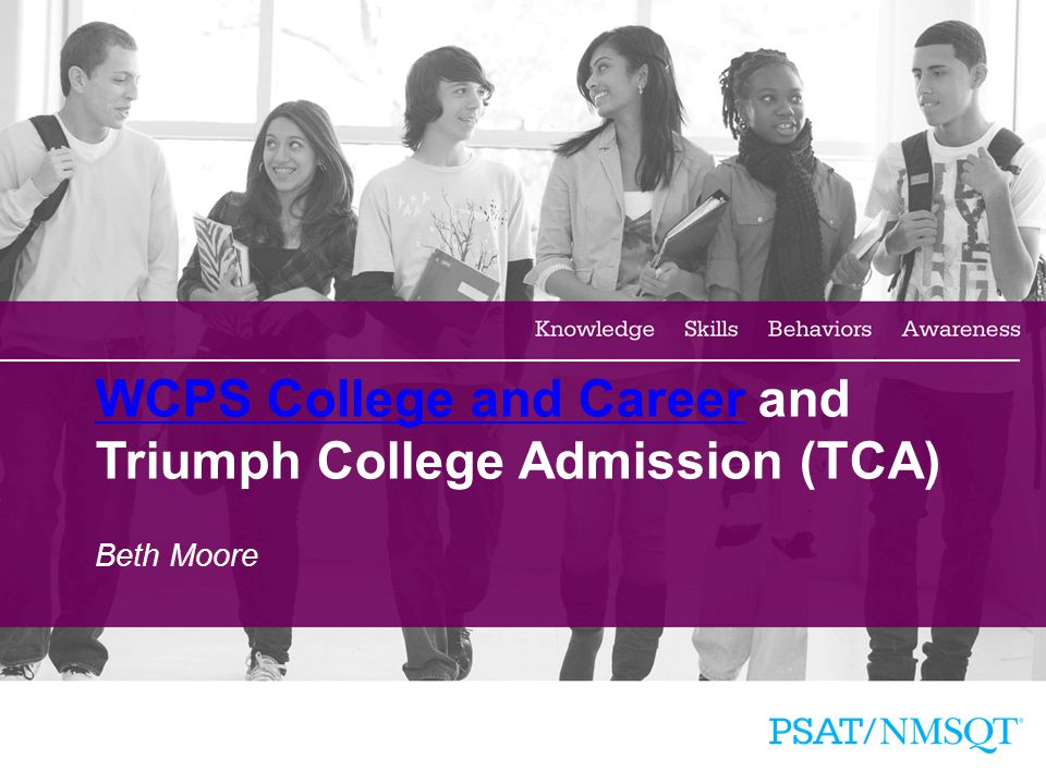 30 WCPS College and CareerWCPS College and Career and Triumph College Admission (TCA) Beth Moore