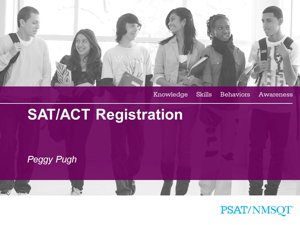 31 SAT/ACT Registration Peggy Pugh