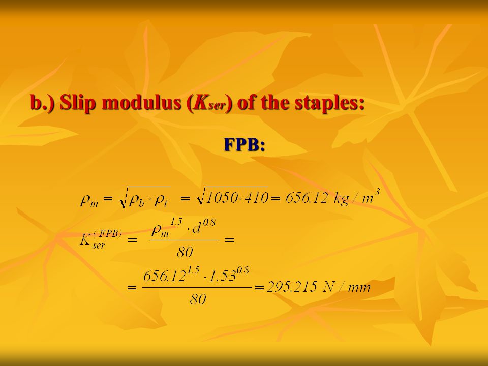 b.) Slip modulus (K ser ) of the staples: FPB: