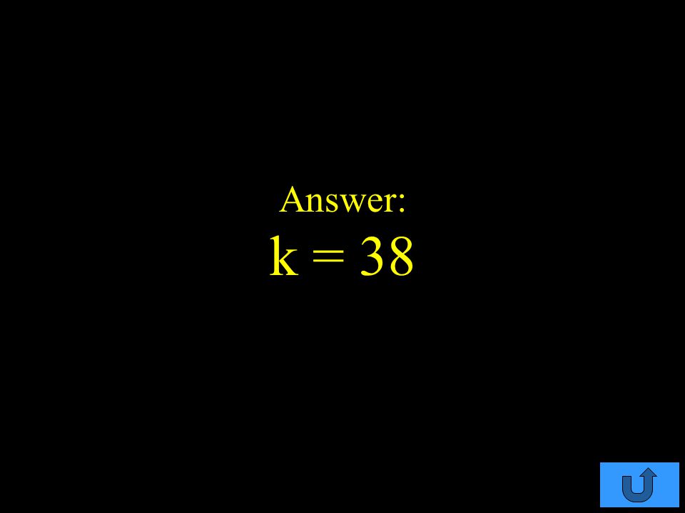 C4-$500 Substitutions - $500 j = 7 and (j x 12) – 8 ÷ 2 = k + 42