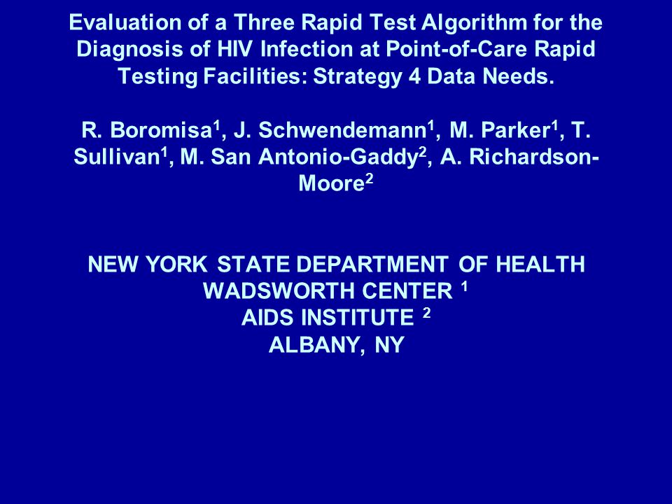 Evaluation of a Three Rapid Test Algorithm for the Diagnosis of HIV Infection at Point-of-Care Rapid Testing Facilities: Strategy 4 Data Needs.