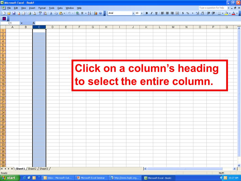 Click on a column’s heading to select the entire column.